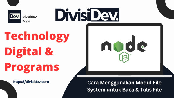 Belajar Node.js : Cara Menggunakan Modul File System untuk Baca & Tulis File
